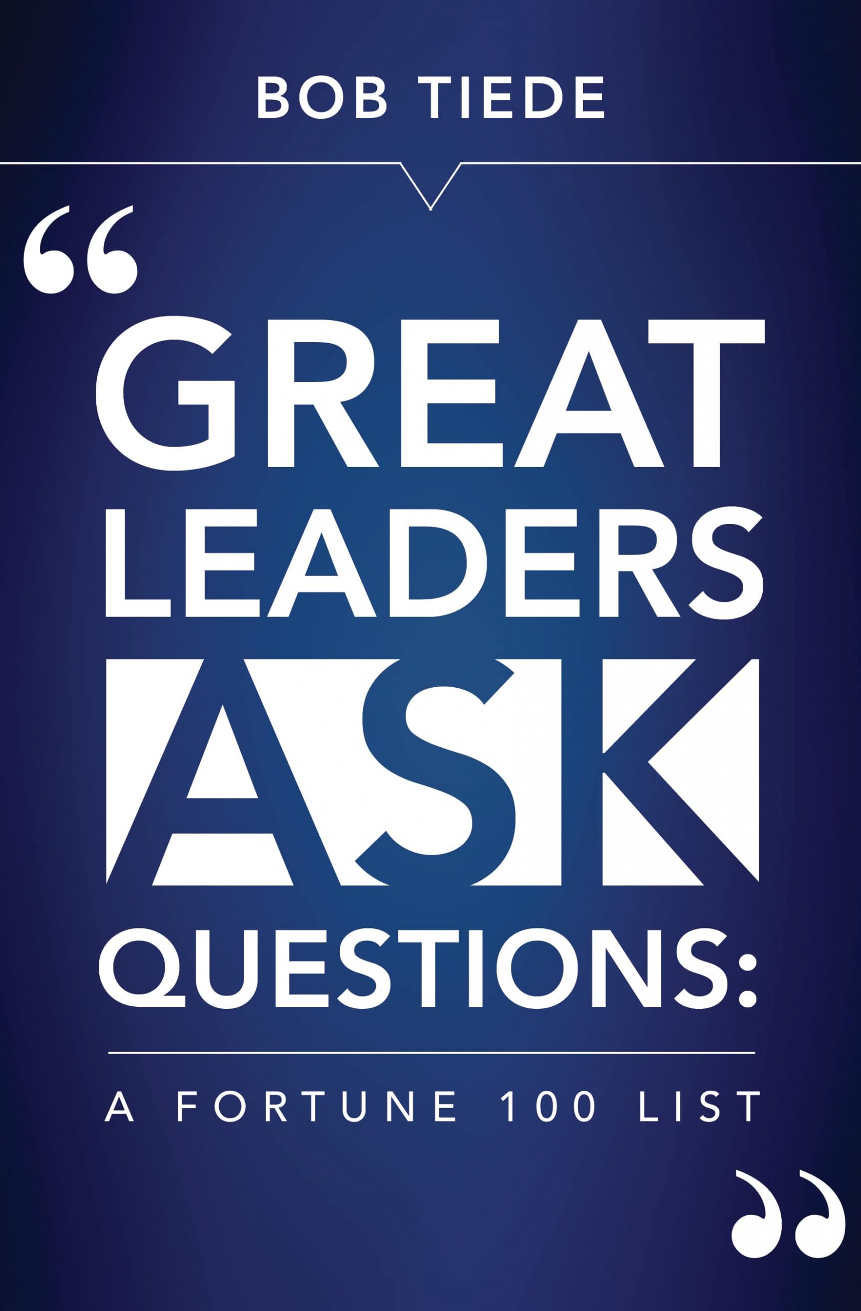 Featured on Friday: @bobtiede Great Leaders Ask Questions