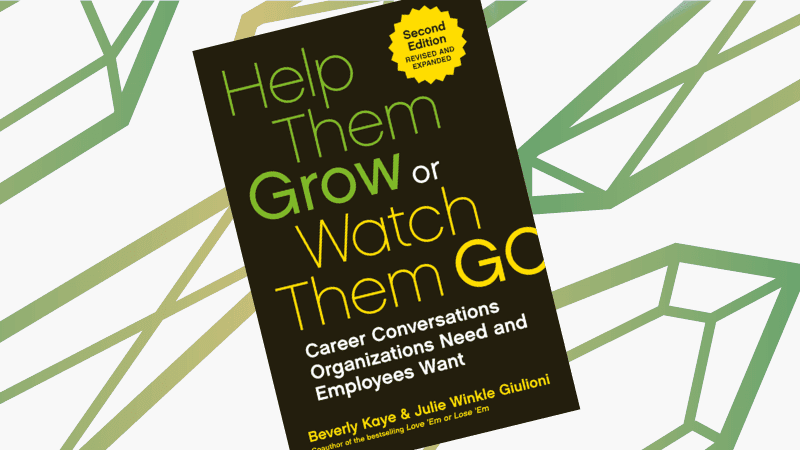 Help Them Grow or Watch Them Go, 2nd Edition