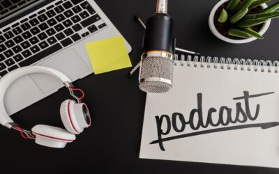 The Power of Podcasts And Why They Should Be in Your Media Arsenal